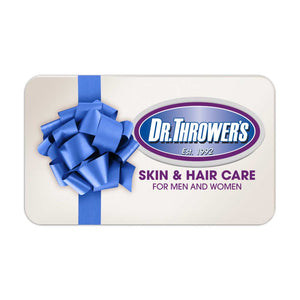 Dr. Thrower's Skin Care Gift Card - Dr. Thrower's Skin Care